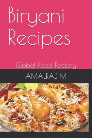 Kniha Biryani Recipes: Global Food Factory Amalraj M