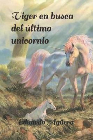 Knjiga Viger en busca del ultimo unicornio Ag