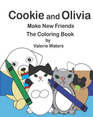 Carte Cookie and Olivia Make New Friends the Coloring Book Valerie Waters