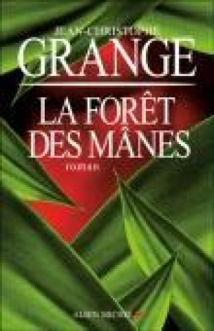 Kniha La for?t des Mânes Jean-Christophe Grangé