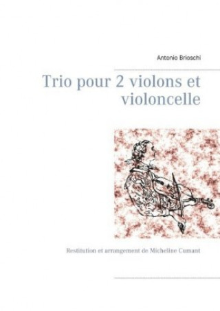 Kniha Trio pour 2 violons et violoncelle Antonio Brioschi