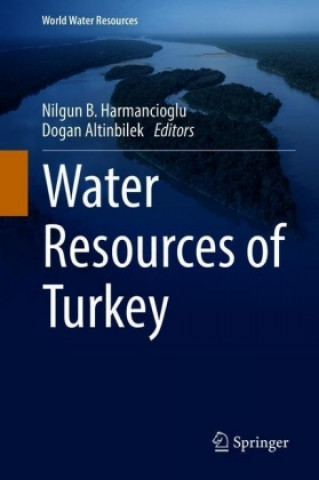 Carte Water Resources of Turkey Nilgun B. Harmancioglu