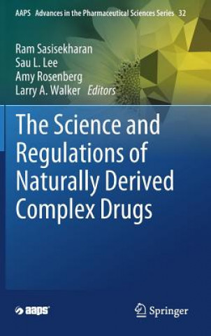 Kniha Science and Regulations of Naturally Derived Complex Drugs Ram Sasisekharan