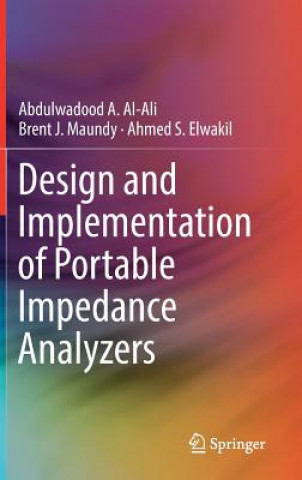 Książka Design and Implementation of Portable Impedance Analyzers Abdulwadood A. Al-Ali