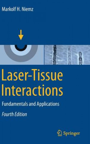 Kniha Laser-Tissue Interactions Markolf Niemz