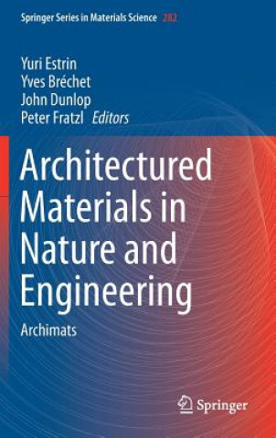 Kniha Architectured Materials in Nature and Engineering Yuri Estrin