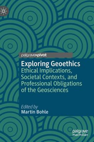 Knjiga Exploring Geoethics Martin Bohle
