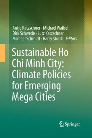 Livre Sustainable Ho Chi Minh City: Climate Policies for Emerging Mega Cities Antje Katzschner