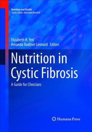 Könyv Nutrition in Cystic Fibrosis Elizabeth H. Yen