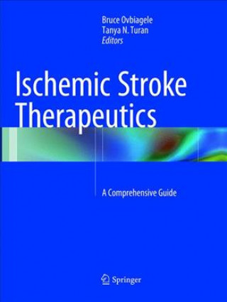 Książka Ischemic Stroke Therapeutics Bruce Ovbiagele