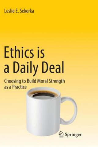 Libro Ethics is a Daily Deal Leslie E Sekerka