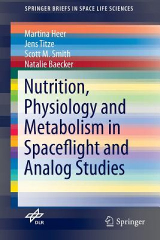 Kniha Nutrition Physiology and Metabolism in Spaceflight and Analog Studies Martina Heer