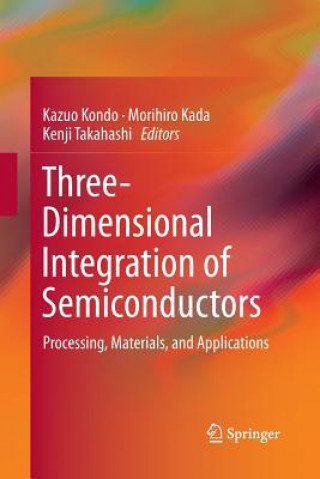 Könyv Three-Dimensional Integration of Semiconductors Morihiro Kada