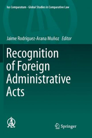 Kniha Recognition of Foreign Administrative Acts Jaime Rodríguez-Arana Mu?oz