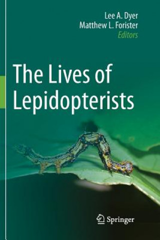 Книга Lives of Lepidopterists Lee A. Dyer