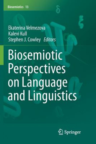 Carte Biosemiotic Perspectives on Language and Linguistics Stephen J. Cowley