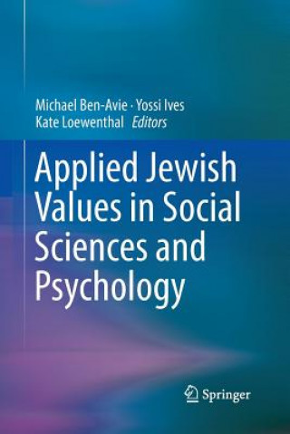 Kniha Applied Jewish Values in Social Sciences and Psychology Michael Ben-Avie