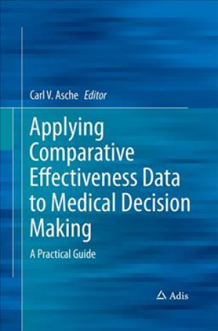 Boek Applying Comparative Effectiveness Data to Medical Decision Making Carl Asche