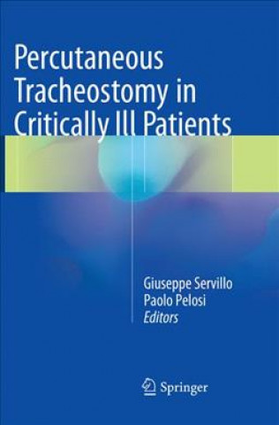 Könyv Percutaneous Tracheostomy in Critically Ill Patients Giuseppe Servillo
