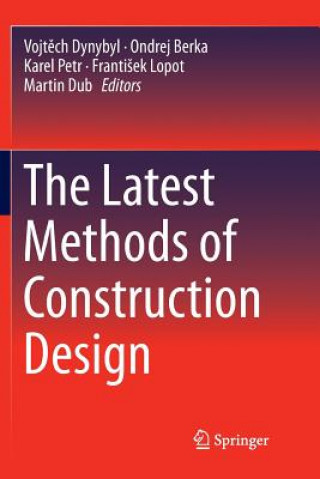 Carte Latest Methods of Construction Design Ondrej Berka