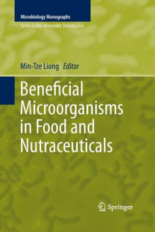 Knjiga Beneficial Microorganisms in Food and Nutraceuticals Min-Tze Liong