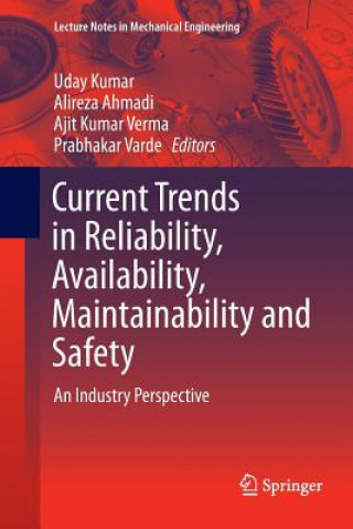 Книга Current Trends in Reliability, Availability, Maintainability and Safety Alireza Ahmadi