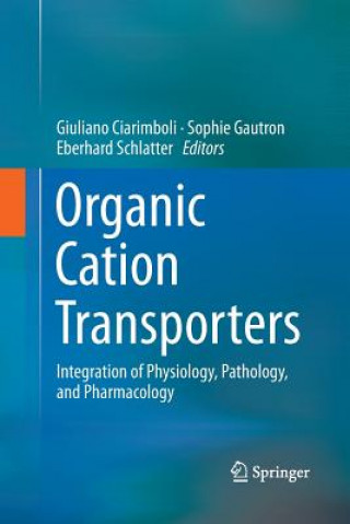 Книга Organic Cation Transporters Giuliano Ciarimboli
