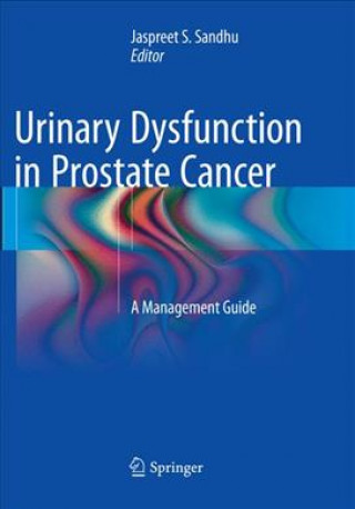 Book Urinary Dysfunction in Prostate Cancer Jaspreet S. Sandhu