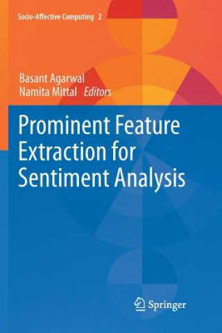 Kniha Prominent Feature Extraction for Sentiment Analysis Basant Agarwal