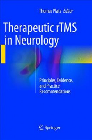 Kniha Therapeutic rTMS in Neurology Thomas Platz