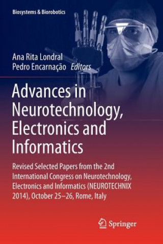 Carte Advances in Neurotechnology, Electronics and Informatics Pedro Encarnaç?o