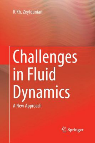 Книга Challenges in Fluid Dynamics R.Kh. Zeytounian