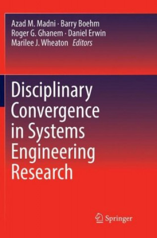 Książka Disciplinary Convergence in Systems Engineering Research Azad M. Madni