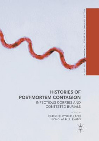 Книга Histories of Post-Mortem Contagion Nicholas H A Evans