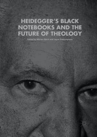 Książka Heidegger's Black Notebooks and the Future of Theology M?rten Björk