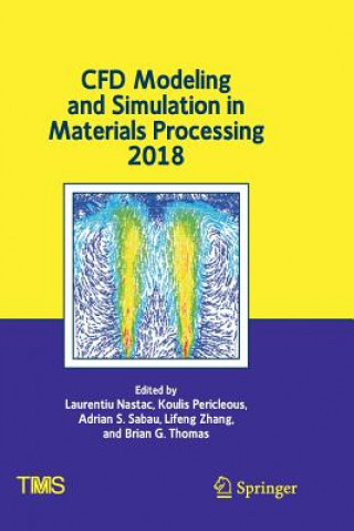 Книга CFD Modeling and Simulation in Materials Processing 2018 Laurentiu Nastac