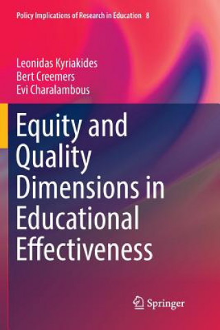 Kniha Equity and Quality Dimensions in Educational Effectiveness Leonidas Kyriakides