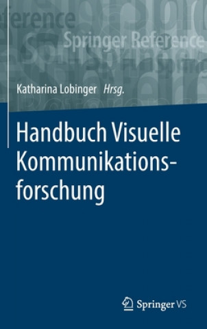 Kniha Handbuch Visuelle Kommunikationsforschung Katharina Lobinger