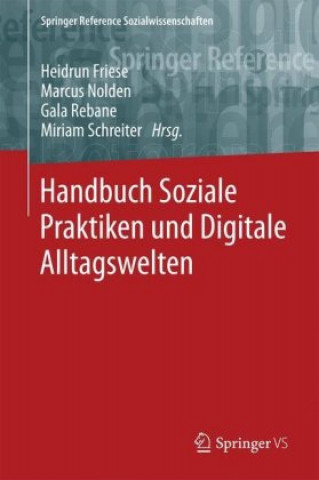 Carte Handbuch Soziale Praktiken Und Digitale Alltagswelten Heidrun Friese