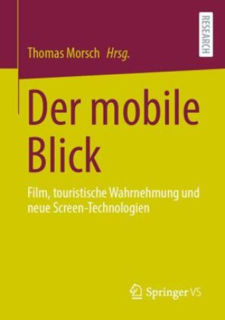 Kniha Der mobile Blick Thomas Morsch