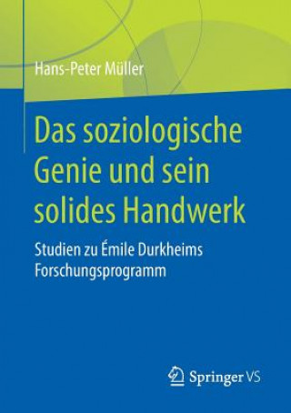Kniha Das Soziologische Genie Und Sein Solides Handwerk Hans-Peter Müller