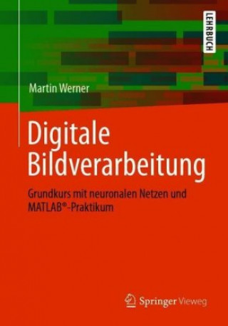 Könyv Digitale Bildverarbeitung Martin Werner