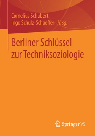 Kniha Berliner Schlussel Zur Techniksoziologie Cornelius Schubert