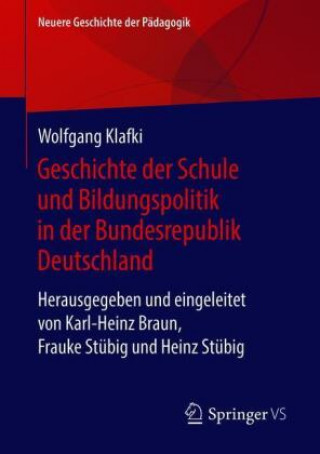 Carte Geschichte der Schule und Bildungspolitik in der Bundesrepublik Deutschland Karl-Heinz Braun