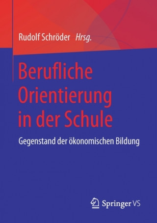 Kniha Berufliche Orientierung in Der Schule Rudolf Schröder