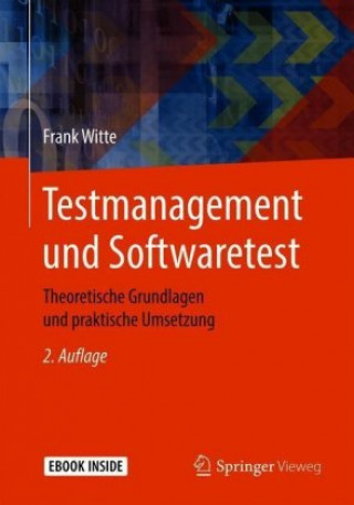 Kniha Testmanagement und Softwaretest, m. 1 Buch, m. 1 E-Book Frank Witte