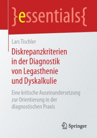 Kniha Diskrepanzkriterien in Der Diagnostik Von Legasthenie Und Dyskalkulie Lars Tischler