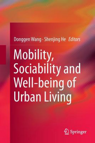 Carte Mobility, Sociability and Well-being of Urban Living Shenjing He