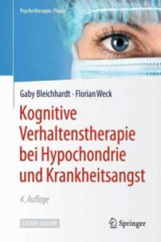Könyv Kognitive Verhaltenstherapie bei Hypochondrie und Krankheitsangst Gaby Bleichhardt