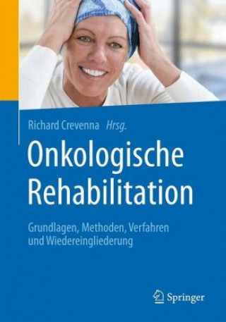 Kniha Onkologische Rehabilitation, m. 1 Buch, m. 1 E-Book Richard Crevenna